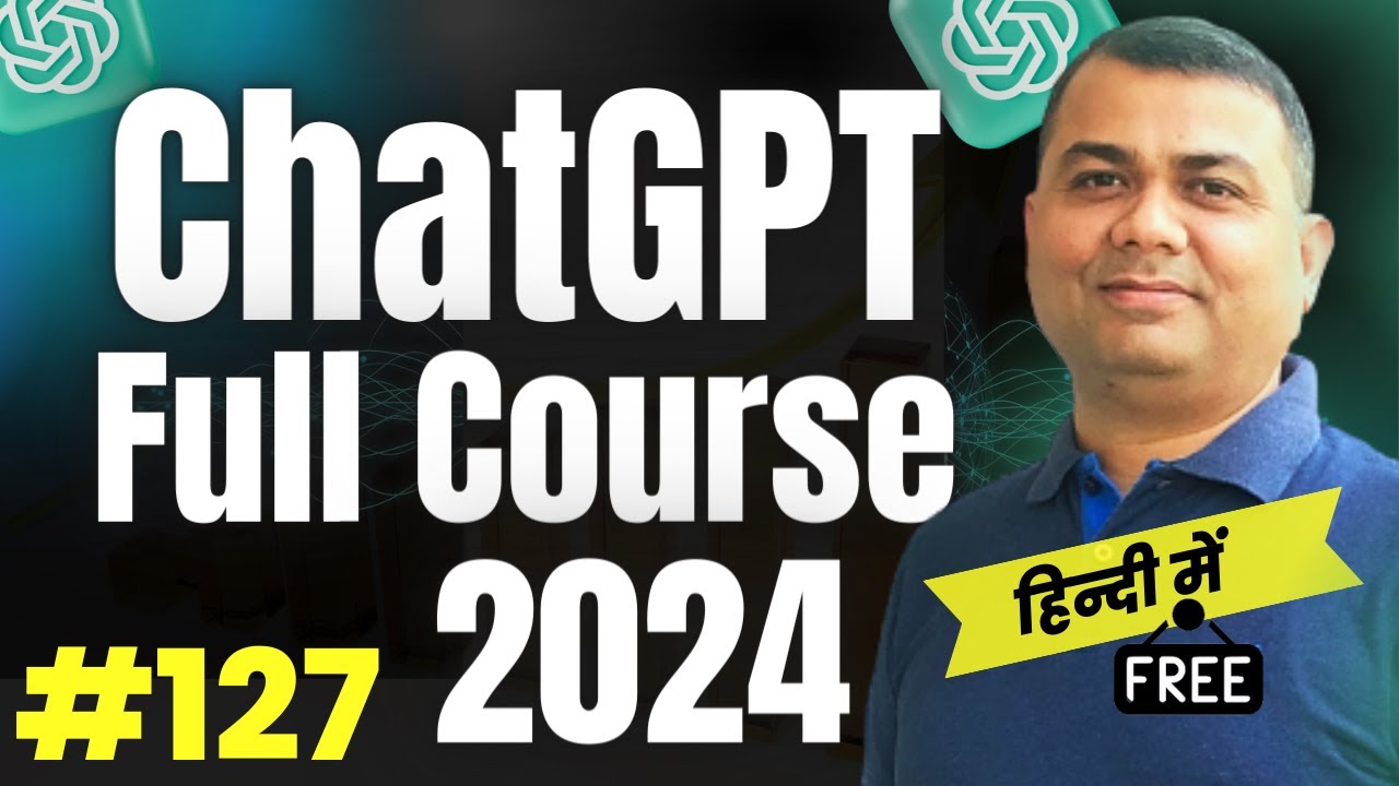 ChatGPT Masterclass: Basic to Advanced | ChatGPT Complete Course in Hindi