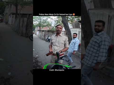 Police New Ninja Zx10r Seized kar Liya 🥵#Shorts #ytshorts #viral #superbike #h2 #ZX10R #zx25r