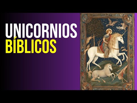 El Mito de los UNICORNIOS Bíblicos