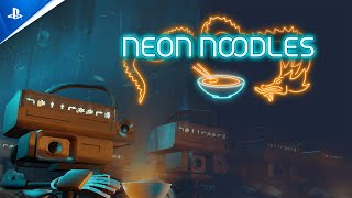 『Neon Noodles』 トレーラー | PS5® & PS4®