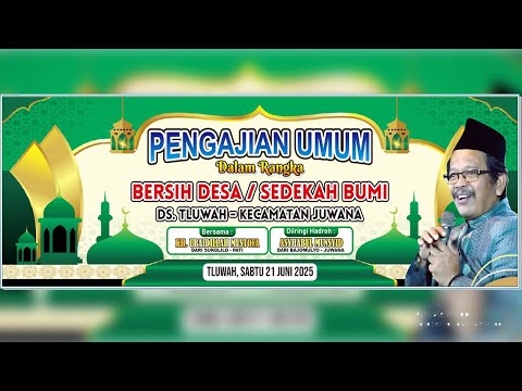 🔴LIVE PENGAJIAN UMUM DALAM RANGKA SEDEKAH BUMI DESA TLUWAH - JUWANA | KH. UBAIDILLAH MUSTOFA