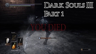 THE CRUCIFIXION WOODS Part 1 - Dark Souls III Gameplay
