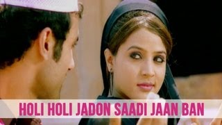 Holi Holi Jadon Saadi Jaan Ban 