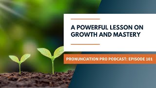 A Powerful Lesson on Growth and Mastery