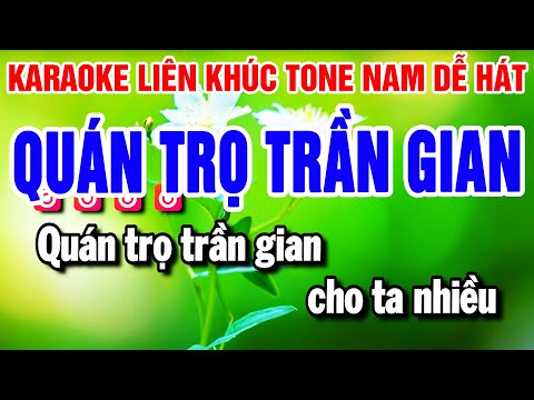 Karaoke Liên Khúc Nhạc Sống Tone Nam – Quán Trọ Trần Gian