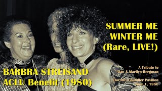 BARBRA STREISAND - "Summer Me, Winter Me" LIVE! RARE! (1980)