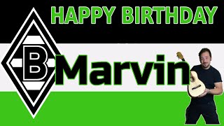 Happy Birthday Marvin VFL Borussia Mönchengladbach 4K