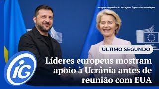 Líderes europeus mostram apoio à Ucrânia antes de reunião com EUA