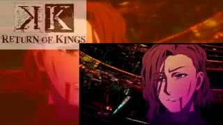 K (ã‚¢ãƒ‹ãƒ¡) Return Kings Final [Muerte de Nagare]