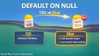 Oracle New Features | Default on null for insert and update | from oracle 12C to 26ai