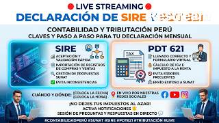 🚨 ¡ATENCIÓN CONTADORES Y EMPRENDEDORES! 🚨 DECLARACION DE SIRE Y PDT 621 CASO REAL