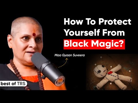 How To Protect Yourself From Black Magic - Advanced Yogini Explains