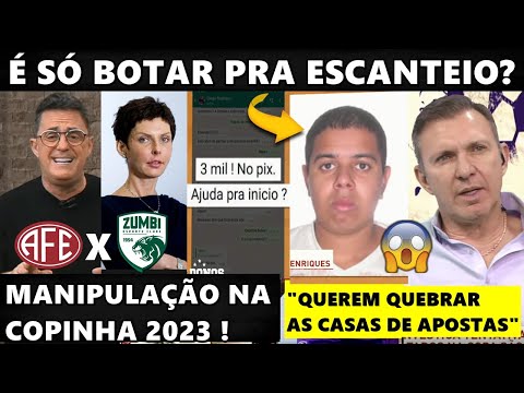 BOMBA ! MANIPULAÇÃO NA COPINHA 2023 "É SÓ BOTAR AS BOLAS PRA ESCANTEIO" ABSURDO !