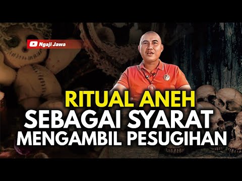 RITUAL ANEH SEBAGAI SYARAT MENGAMBIL PESUGIHAN