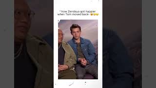 How Zendaya Got Happier When Tom Moved Back 😍🤧😏 #Tomdaya #TomHolland #Zendaya
