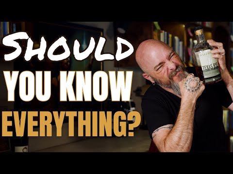 Should You Know Everything? - Balcones Texas Rye Bottled in Bond