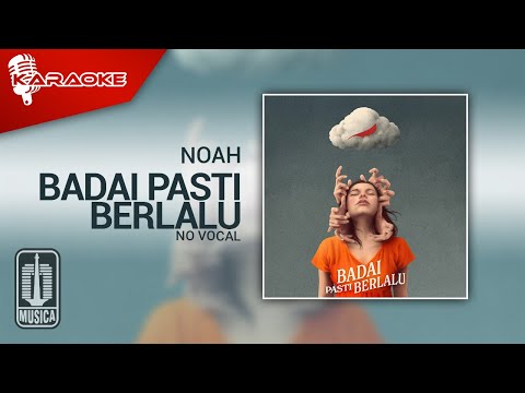 NOAH – Badai Pasti Berlalu (Official Karaoke Video) | No Vocal – Female Version