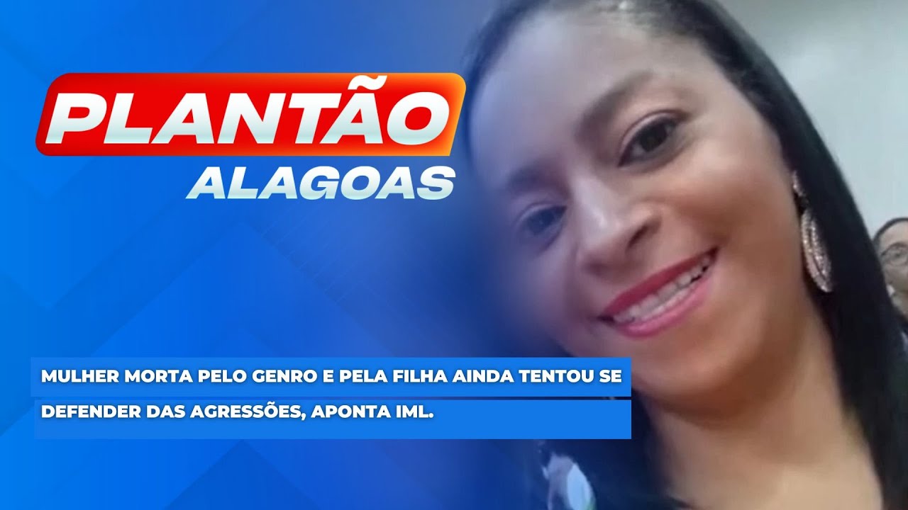 Mulher morta pelo genro e pela filha ainda tentou se defender das agress&otilde;es, aponta IML.