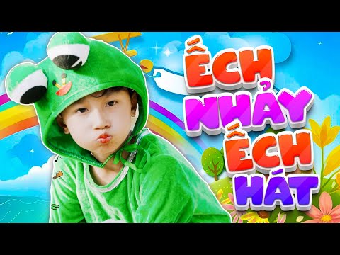 Ếch Nhảy Ếch Hát - Bé Gia Hưng  ♪ Nhạc Thiếu Nhi Dễ Thương Cho Bé ♪ Nhạc Thiếu Nhi Sôi Động