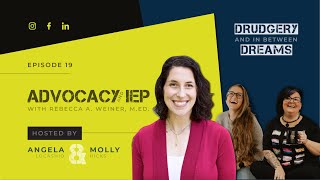 Episode 19 | Advocating and IEP with Rebecca A. Weiner M. ED.