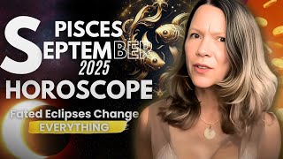 Glow Up and Financial Good Fortune This Month 🔆 PISCES SEPTEMBER 2025 HOROSCOPE