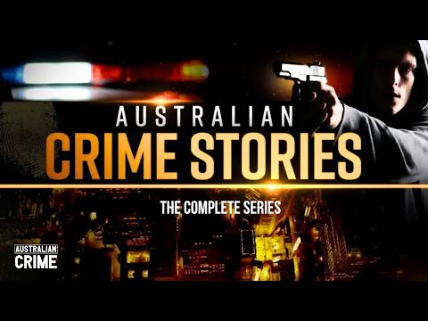 Australian Crime Stories | Complete Series Compilation! |@AustralianCrime