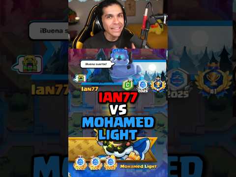 Mohamed light VS Ian77!! PARTIDA TROLL!? #clashroyale