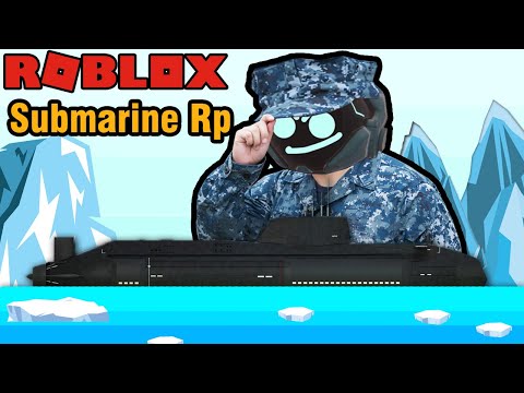 Roblox ฮาๆ:ประสบการณ์ บนเรือดํานํ้า:Submarine rp:Roblox สนุกๆ