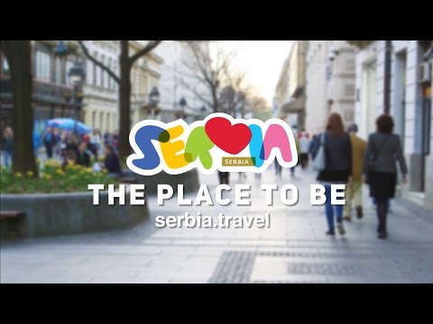 Serbia: The Place To Be