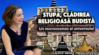 Stupa, cladirea religioasa budista * Un microcosmos al universului