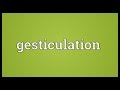Understanding Gesticulation