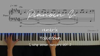Huntrix - Takedown 케이팝 데몬 헌터스 KPop Demon Hunters/ Piano Cover / Sheet