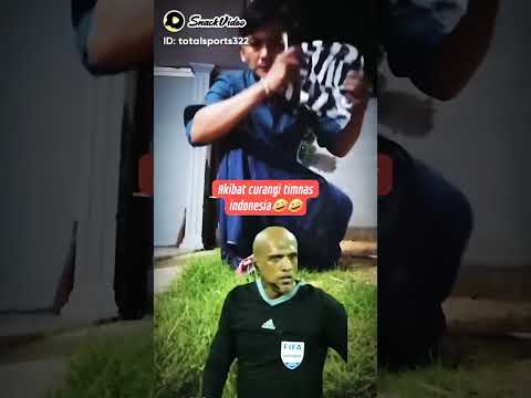 inilah akibatnya wasit yang curangi timnas indonesia