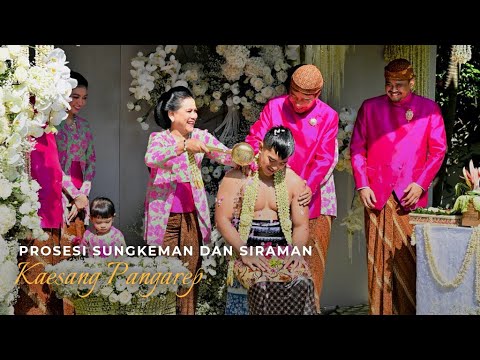 PROSESI SUNGKEMAN DAN SIRAMAN KAESANG PANGAREP