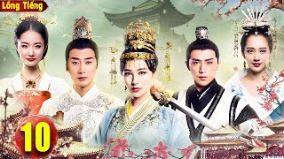 LONG PHƯỢNG QUÁN TRUYỀN KỲ [Lồng Tiếng] - Tập 10 | Phim Cổ Trang Kiếm Hiệp Trung Quốc Hay Nhất 2025