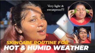 Summer skincare for *Hot & Humid weather* (light & sweatproof) for ALL skin types+pdts suggestions💯
