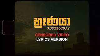 RUDAH - BRUNAYA | භ්‍රෑණයා (Censored Video/Lyrics Version)