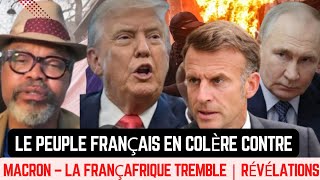 Le peuple français en colère contre Macron – La Françafrique tremble | Révélations du Prof. Nyamsi.