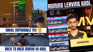 Soul Nakul 1v3 🚀 Vs mAnya | Admino Left GodLike for GDR 💔 ?