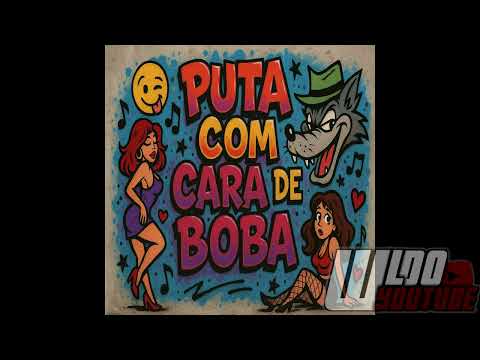 MTG - PUTA COM CARA DE BOBA { { W.L DO YOUTUBE } }