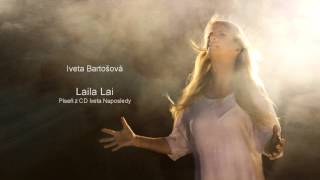 Iveta Bartošová  LAILA LAI 