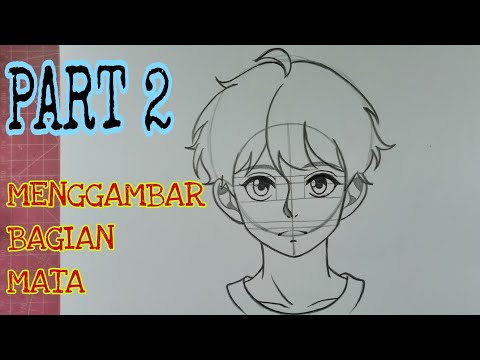 Belajar Cara Menggambar Anime Cowok dari Nol part 2 Bagian Mata