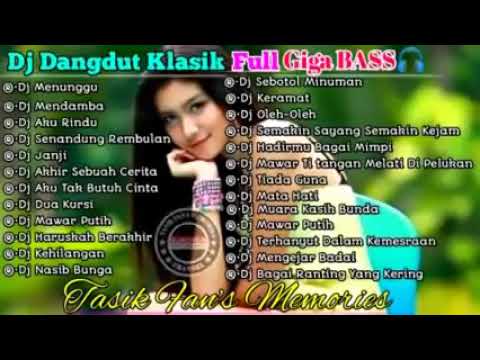 Dj dangdut terbaik pilihan full bass