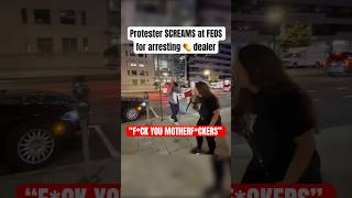 Protester SCREAMS at Feds 👮