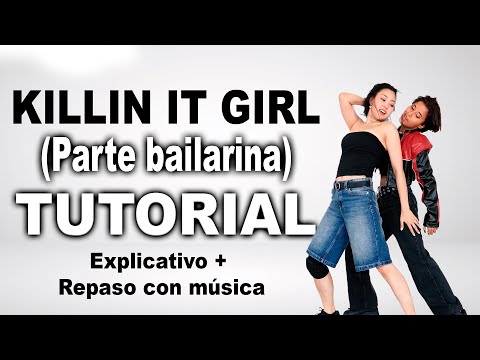 TUTORIAL *Killin it girl* parte de ALYSSA (bailarina) - Paso a paso