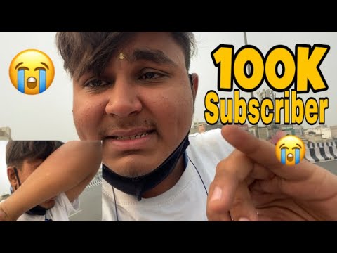 100K Subscribers Completed 😭😭 | Emotional hogya 😭😭