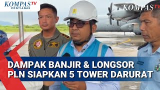 Diterjang Banjir & Longsor 9 Tower PLN Roboh 3 Rusak Struktur, PLN Aceh Siapkan 5 Tower Darurat