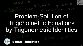Problem-Solution of Trigonometric Equations by Trigonometric Identities