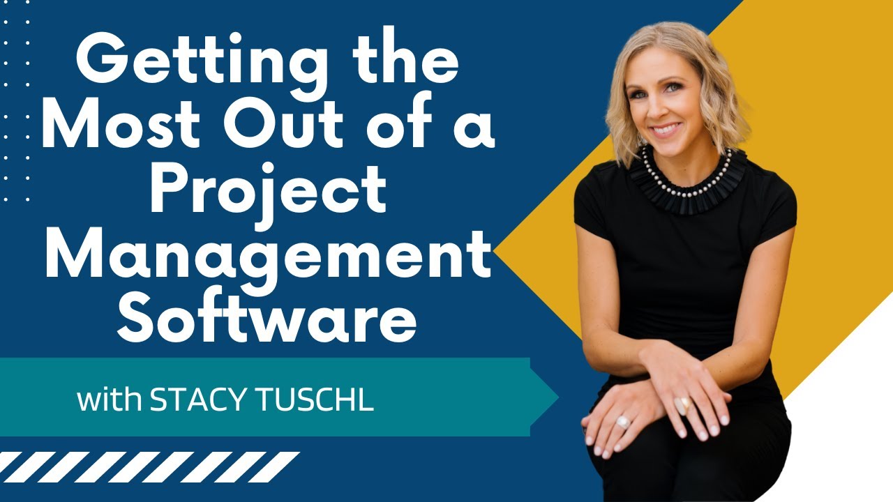 Getting the Most Out of a Project Management Software