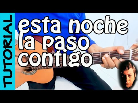 ESTA NOCHE LA PASO CONTIGO - Guitarra Tutorial -